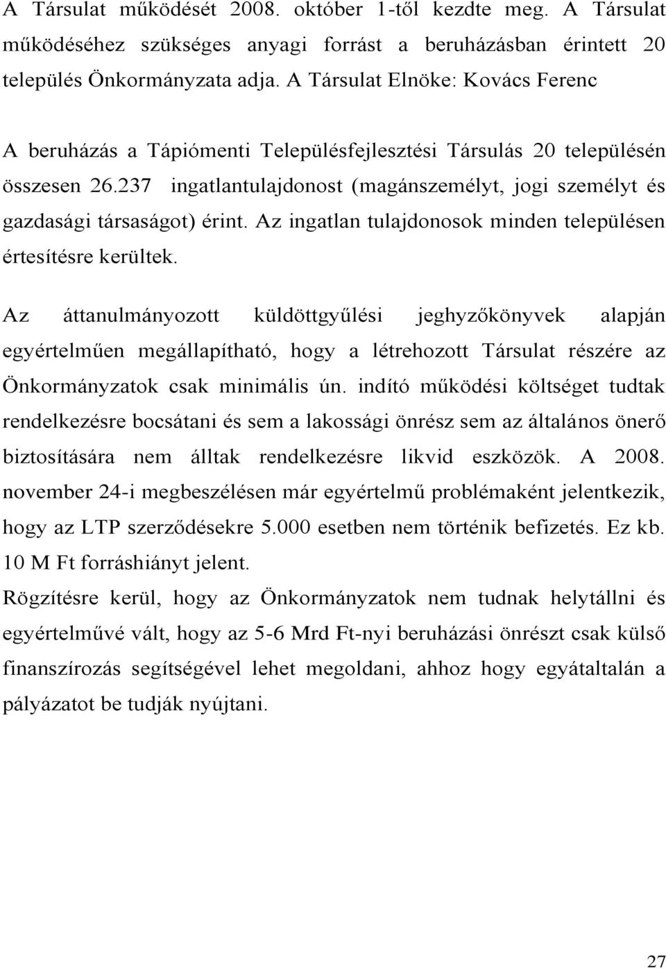 Az ingatlan tulajdonosok minden településen értesítésre kerültek.