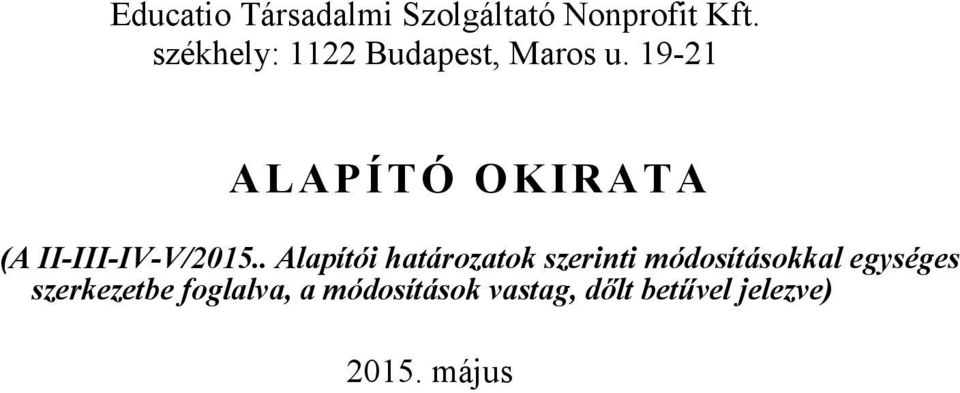 19-21 ALAPÍTÓ OKIRATA (A II-III-IV-V/2015.