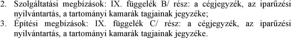 tartományi kamarák tagjainak jegyzéke; 3. Építési megbízások: IX.