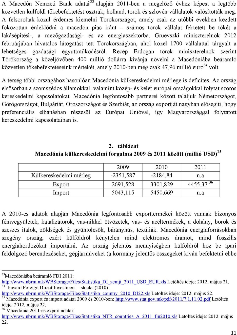 mezőgazdasági- és az energiaszektorba.