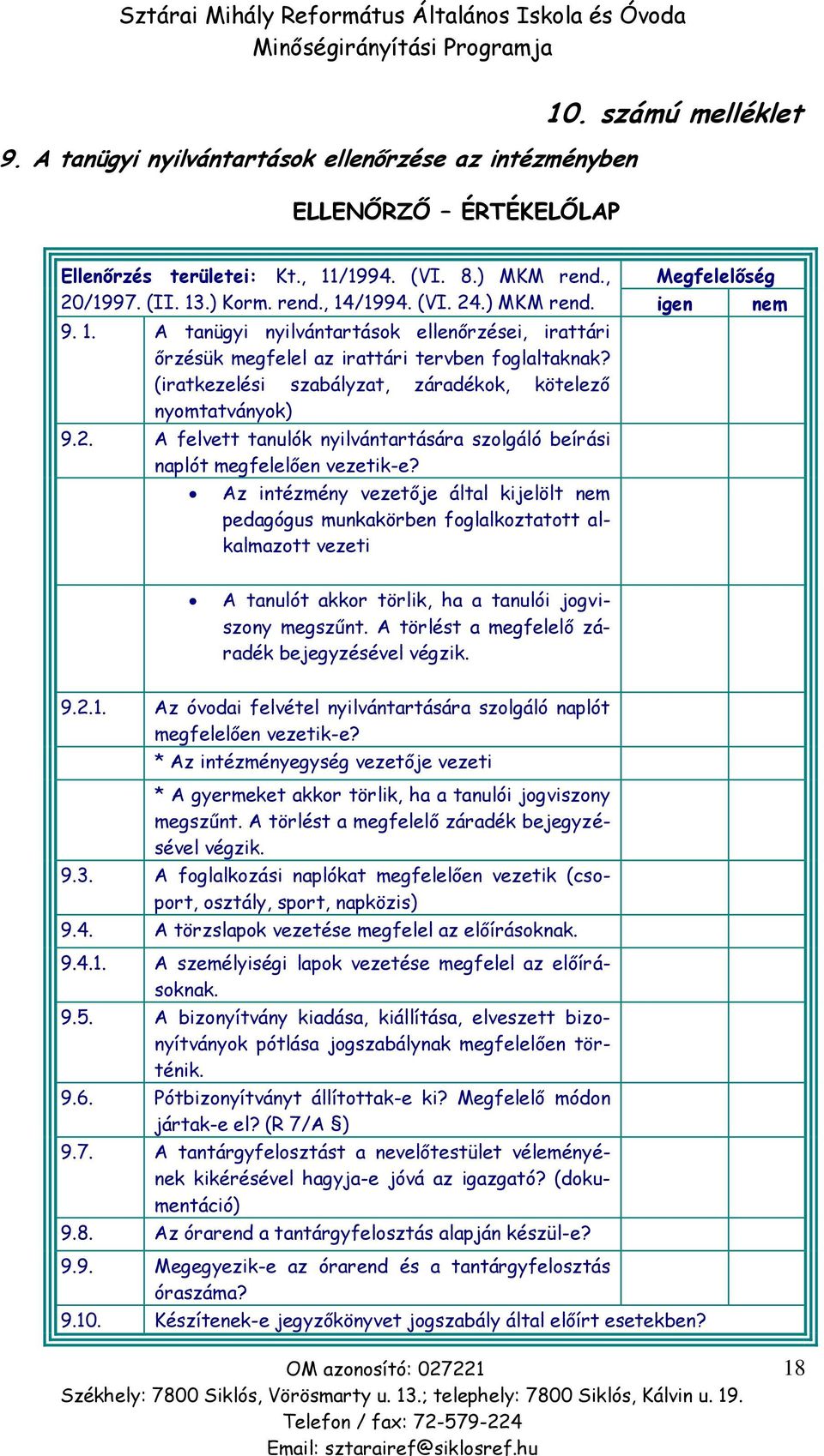 A felvett tanulók nyilvántartására szolgáló beírási naplót megfelelően vezetik-e?