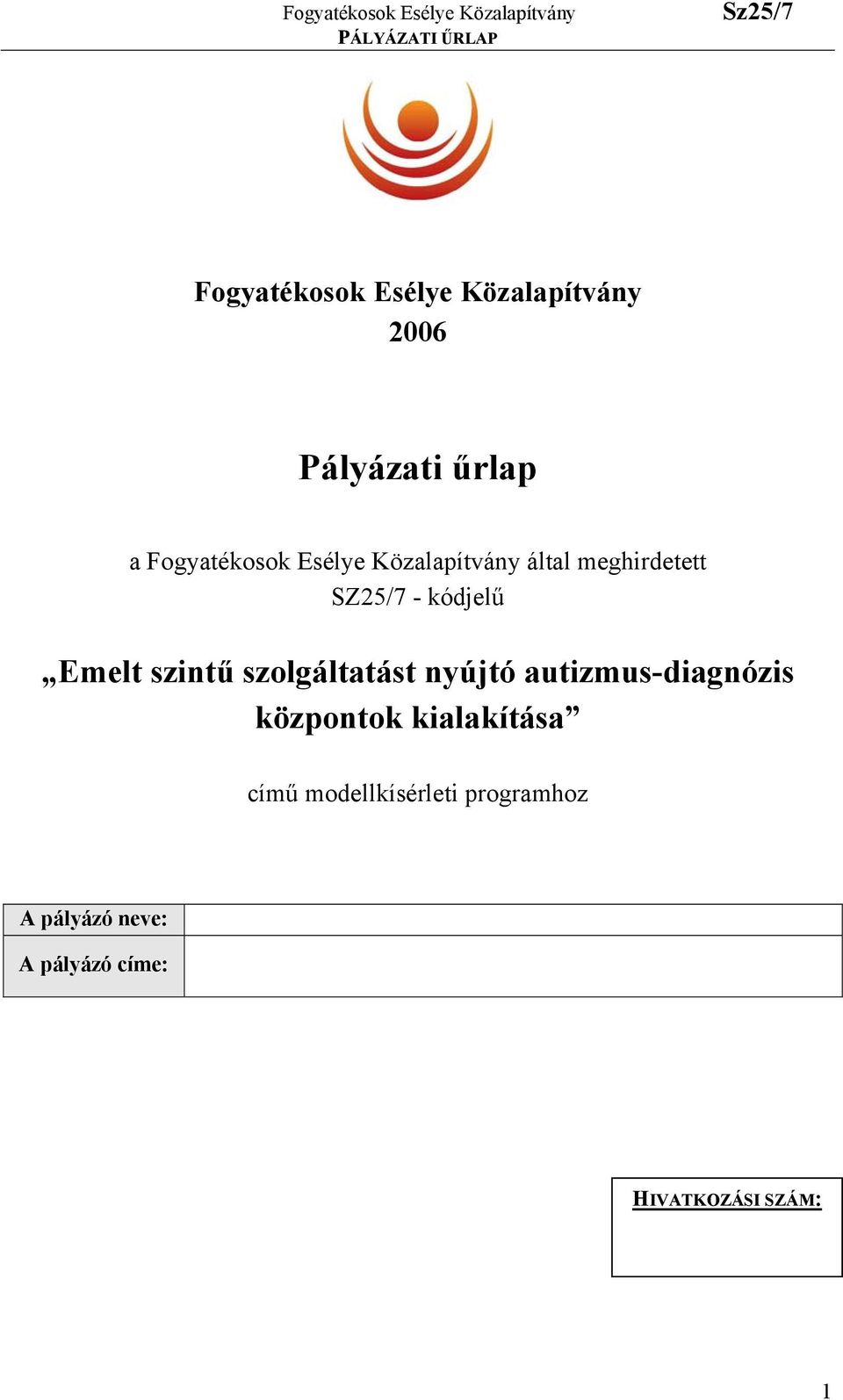 szolgáltatást nyújtó autizmus-diagnózis központok kialakítása című