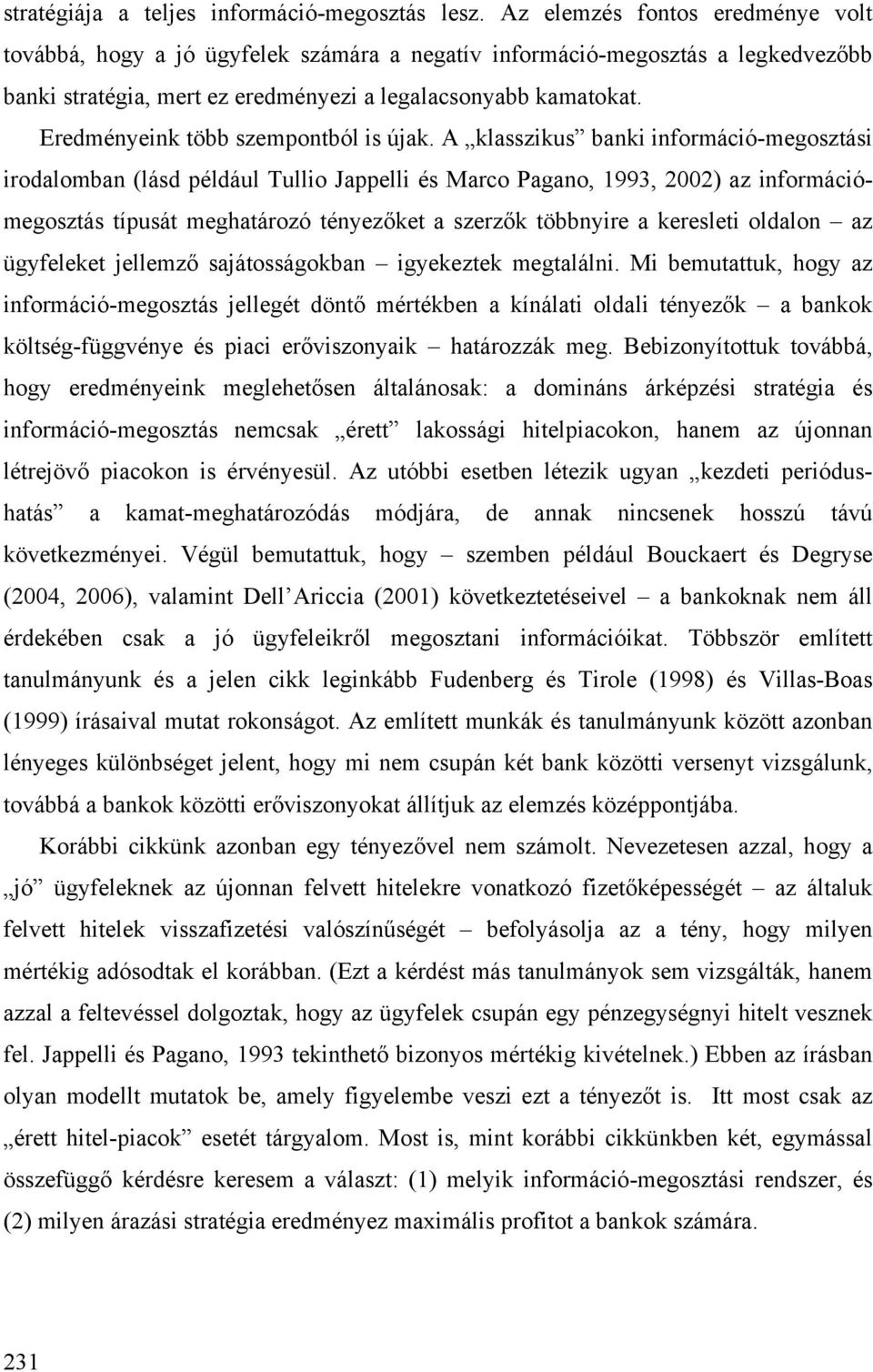 M bemuau hog az formáó-megozá ellegé döő mérébe a íála oldal éező a bao ölég-függvée é a erővzoa haározzá meg.