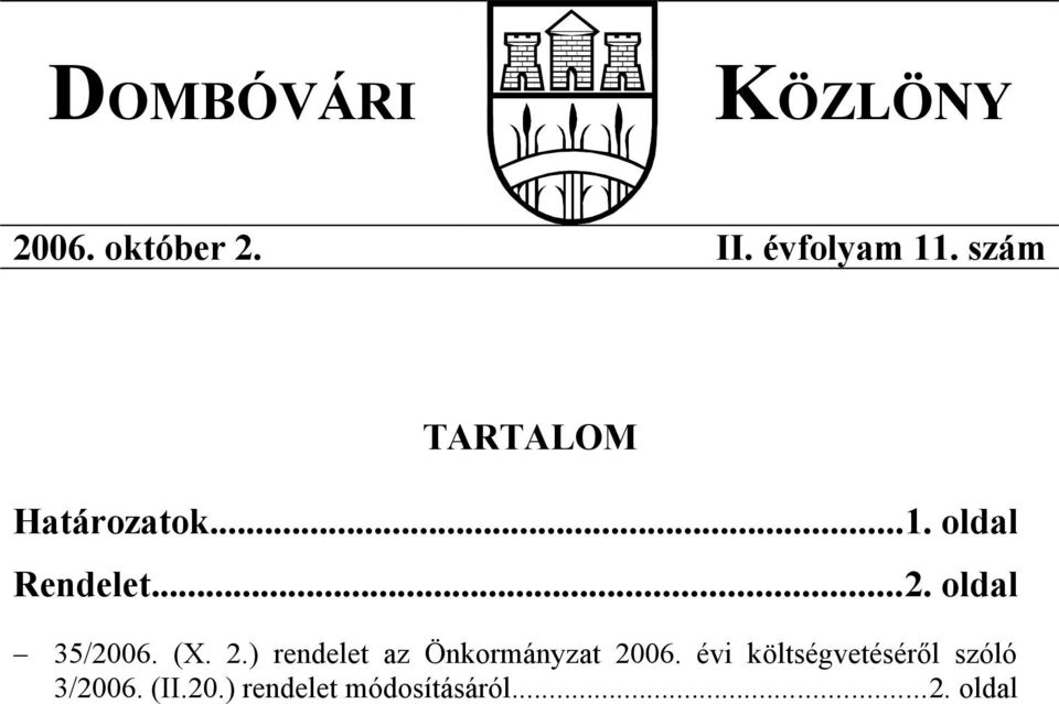 oldal 35/2006. (X. 2.) rendelet az Önkormányzat 2006.