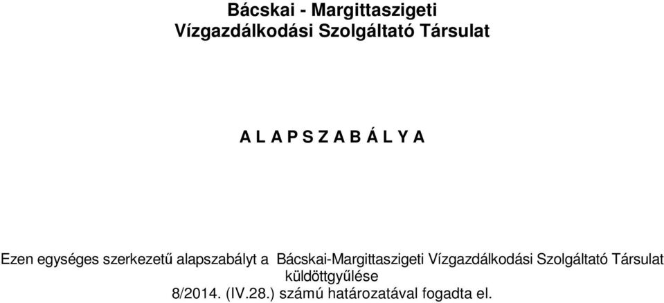 a Bácskai-Margittaszigeti Vízgazdálkodási Szolgáltató Társulat