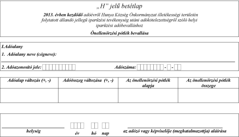 jellegű iparűzési tevékenység utáni adókötelezettségről szóló helyi iparűzési adóbevalláshoz