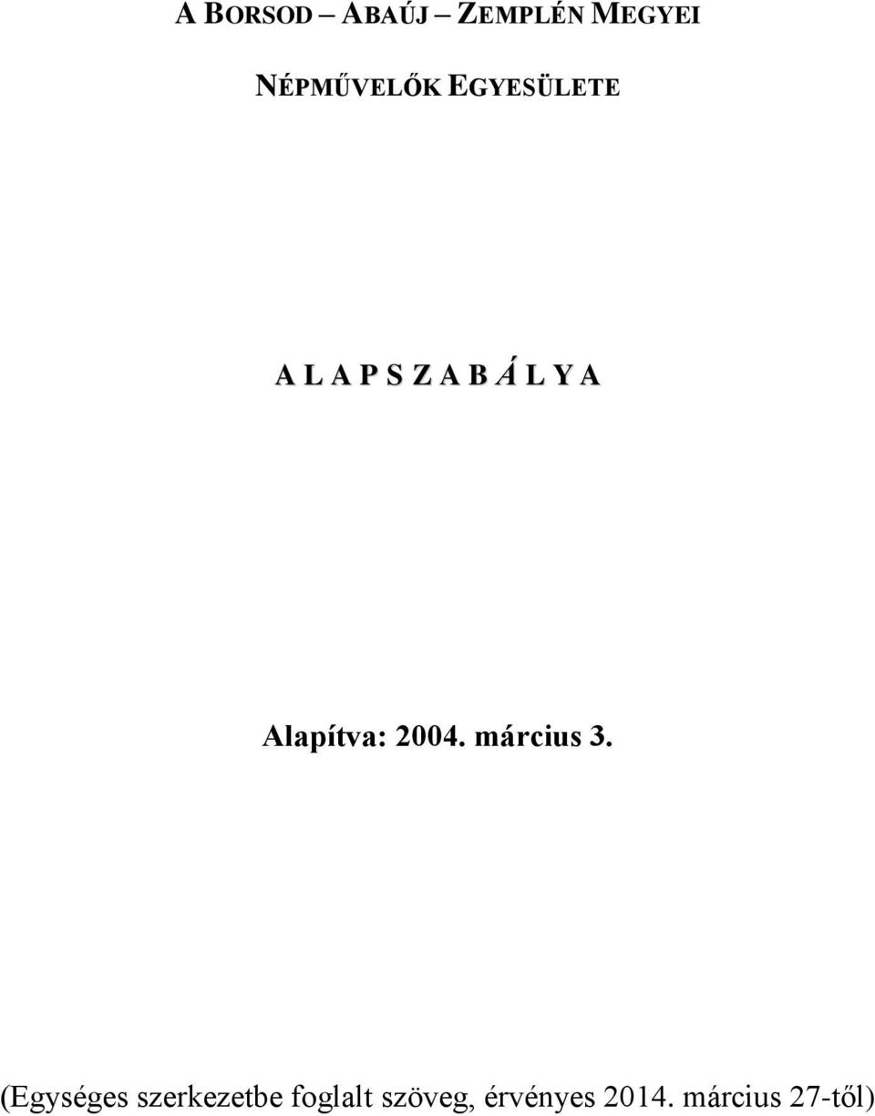 Alapítva: 2004. március 3.