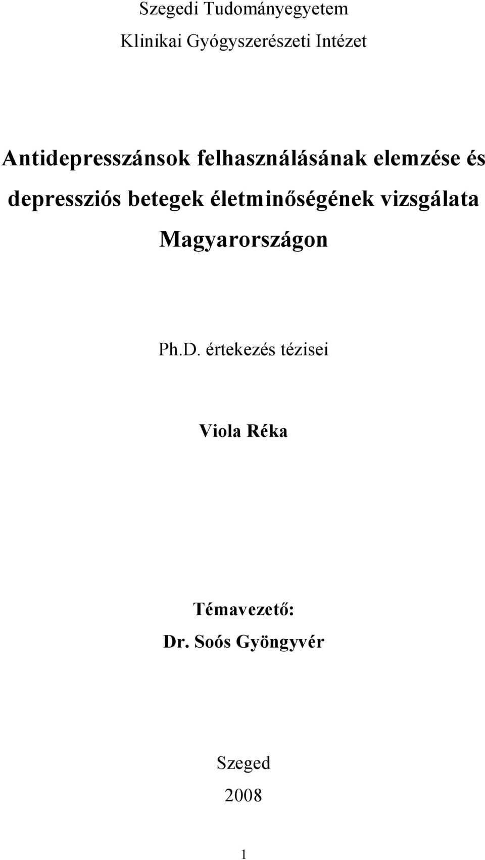 betegek életminıségének vizsgálata Magyarországon Ph.D.