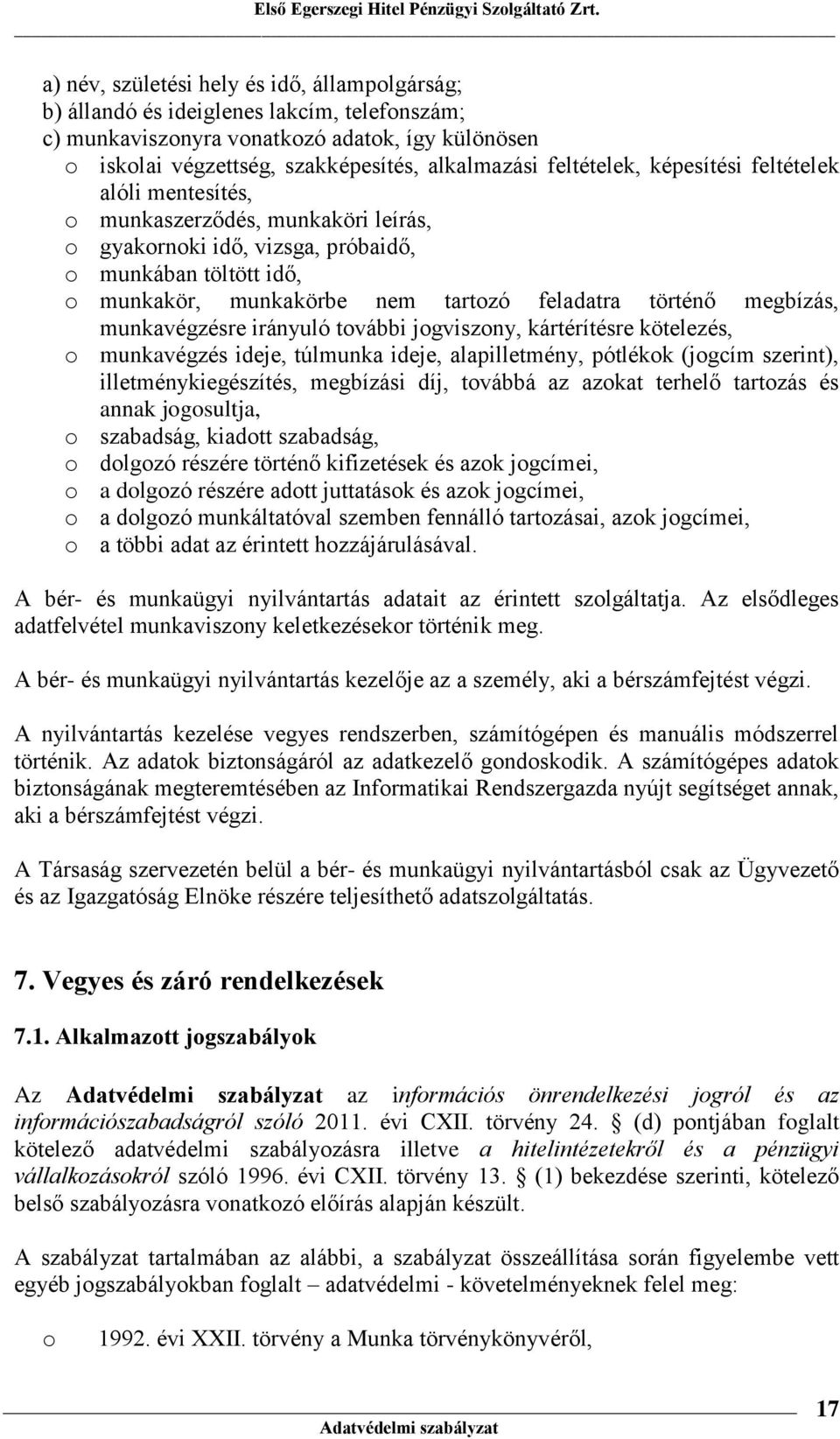 képesítési feltételek alóli mentesítés, munkaszerződés, munkaköri leírás, gyakrnki idő, vizsga, próbaidő, munkában töltött idő, munkakör, munkakörbe nem tartzó feladatra történő megbízás,