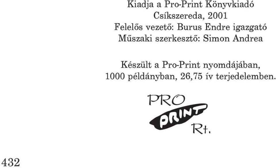 szerkesztõ: Simon Andrea Készült a Pro-Print