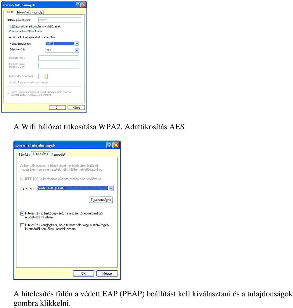 a védett EAP (PEAP) beállítást kell