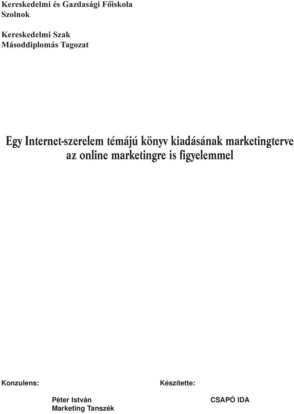 kiadásának marketingterve az online marketingre is