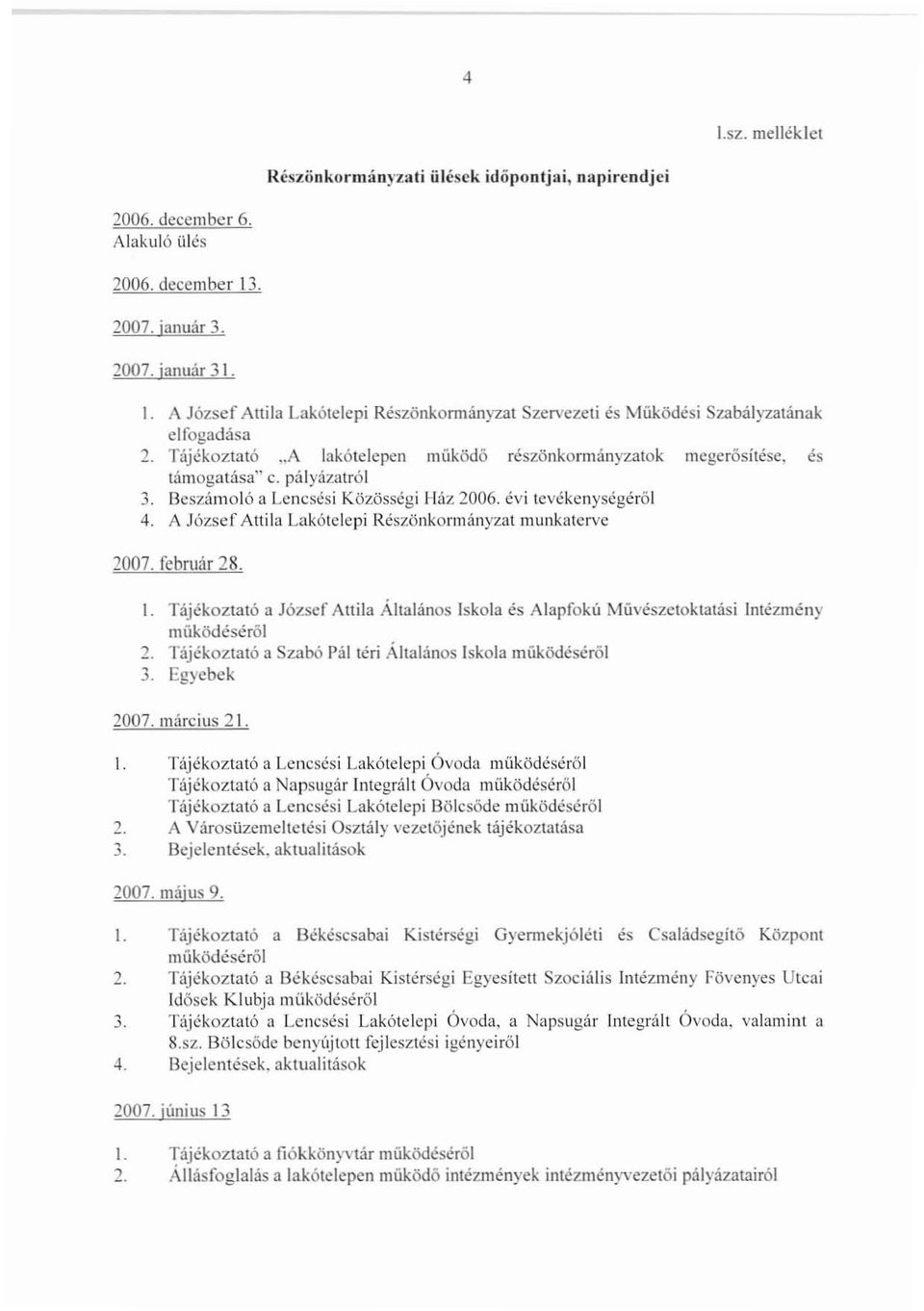 A József Attila L a k ő t el ep i R észönkormányzat munkatcrvc 2007. február 28. l.