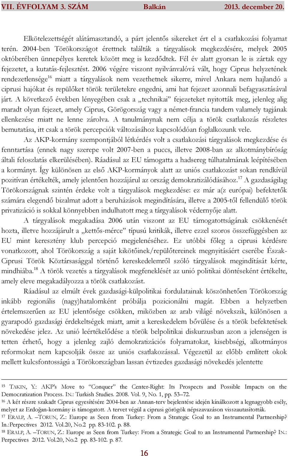 Fél év alatt gyorsan le is zártak egy fejezetet, a kutatás-fejlesztést.