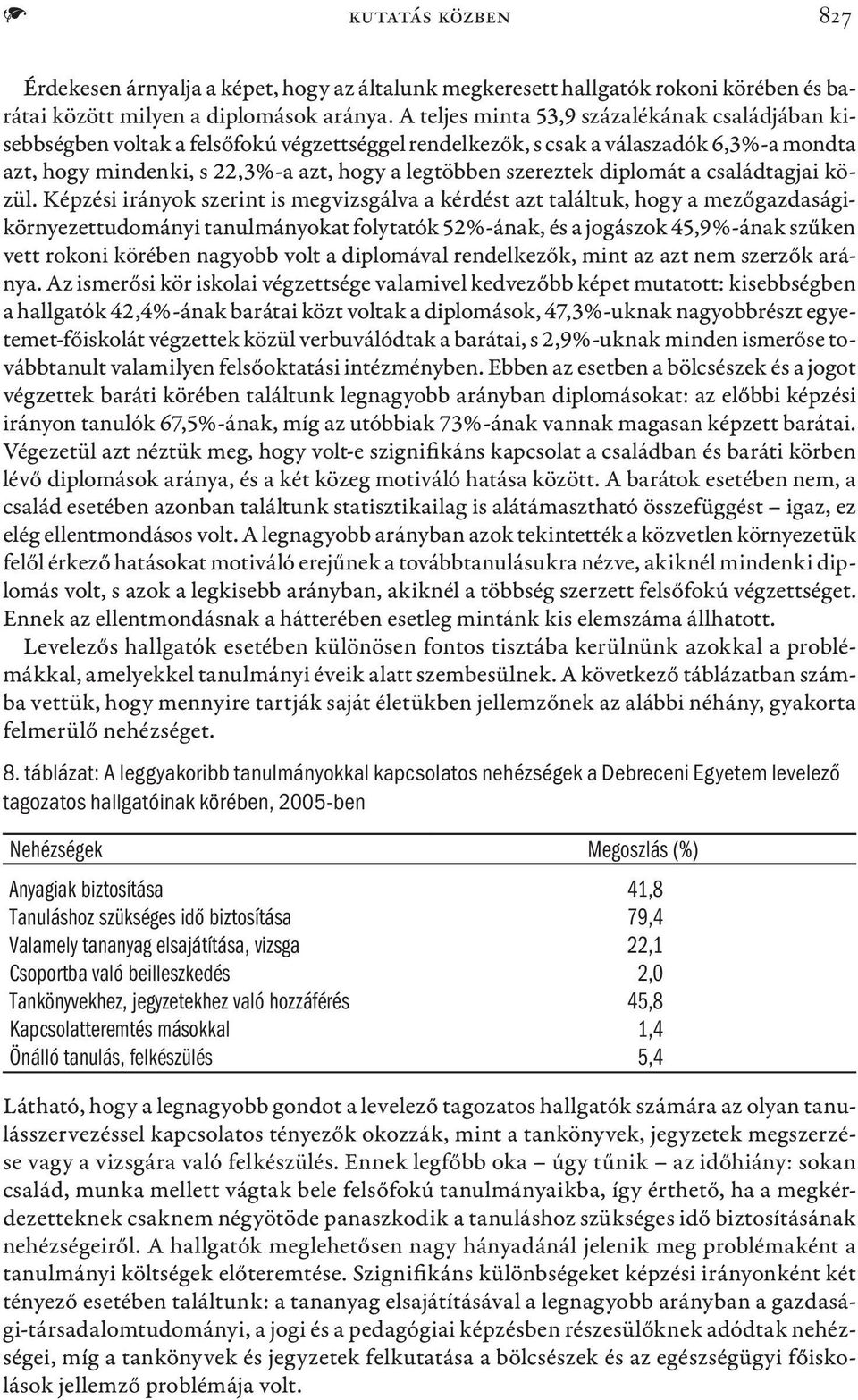 diplomát a családtagjai közül.