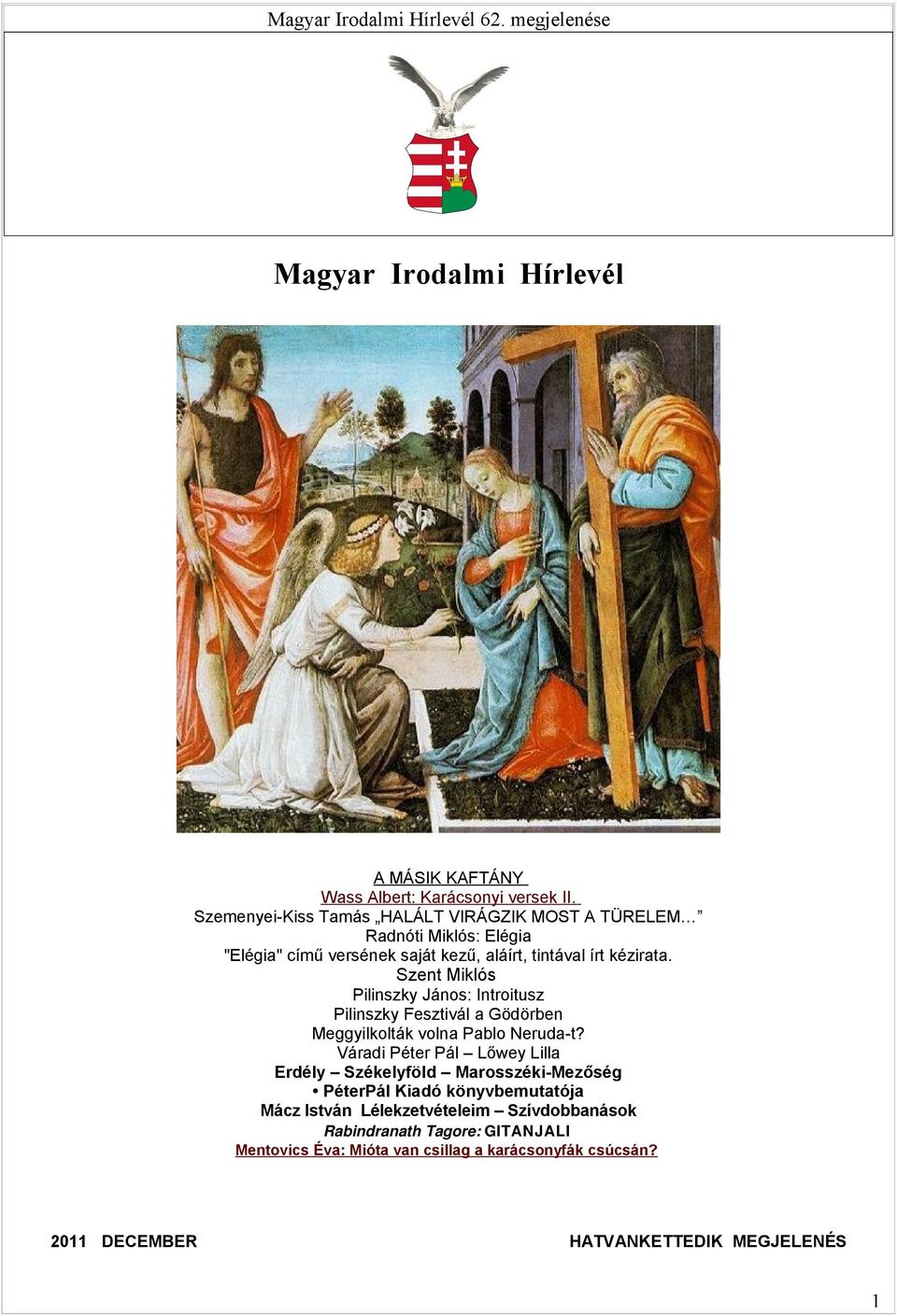 Szent Miklós Pilinszky János: Introitusz Pilinszky Fesztivál a Gödörben Meggyilkolták volna Pablo Neruda-t?