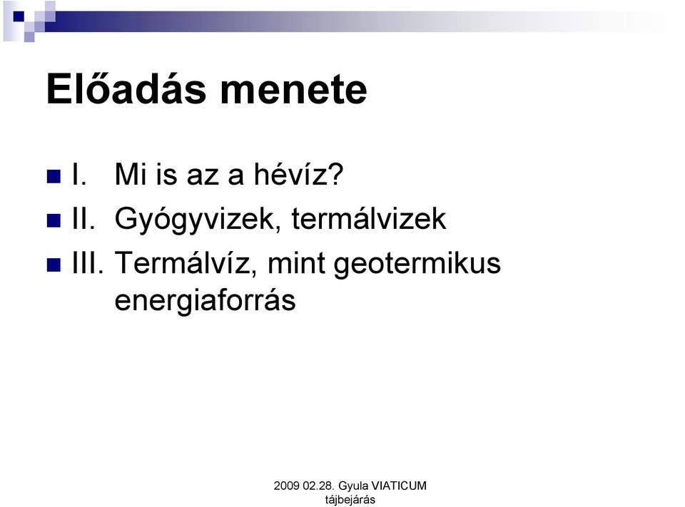 Gyógyvizek, termálvizek III.