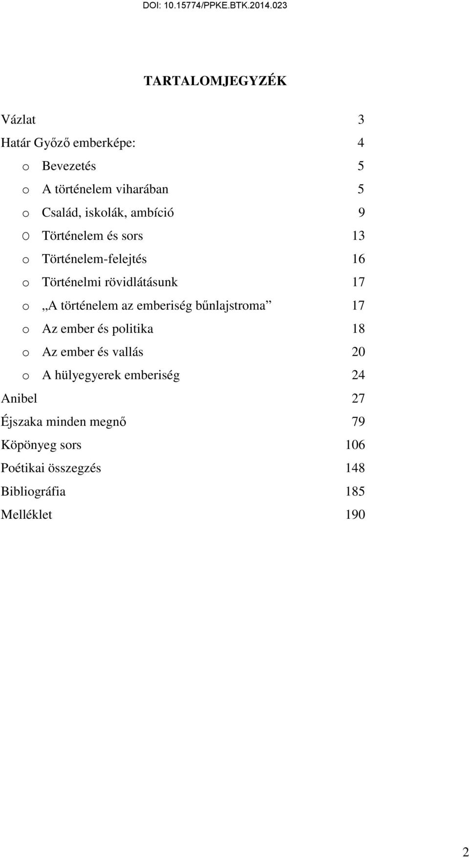 történelem az emberiség bűnlajstroma 17 o Az ember és politika 18 o Az ember és vallás 20 o A hülyegyerek