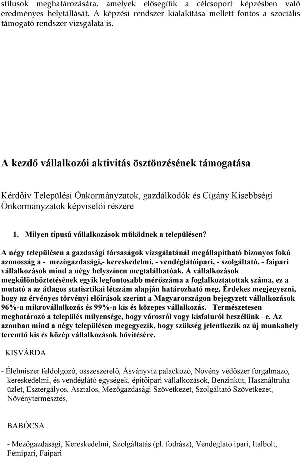 Milyen típusú vállalkozások működnek a településen?