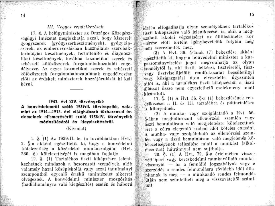 ii és diagnosz likai készíln1ények, toyítbbú kozrnelikai szerek l s sebészeti kötözüszerek forgalo1nbahozatal{1t enge délyczze.