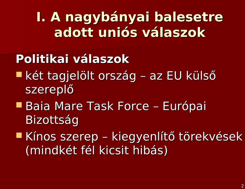 szereplő Baia Mare Task Force Európai Bizottság
