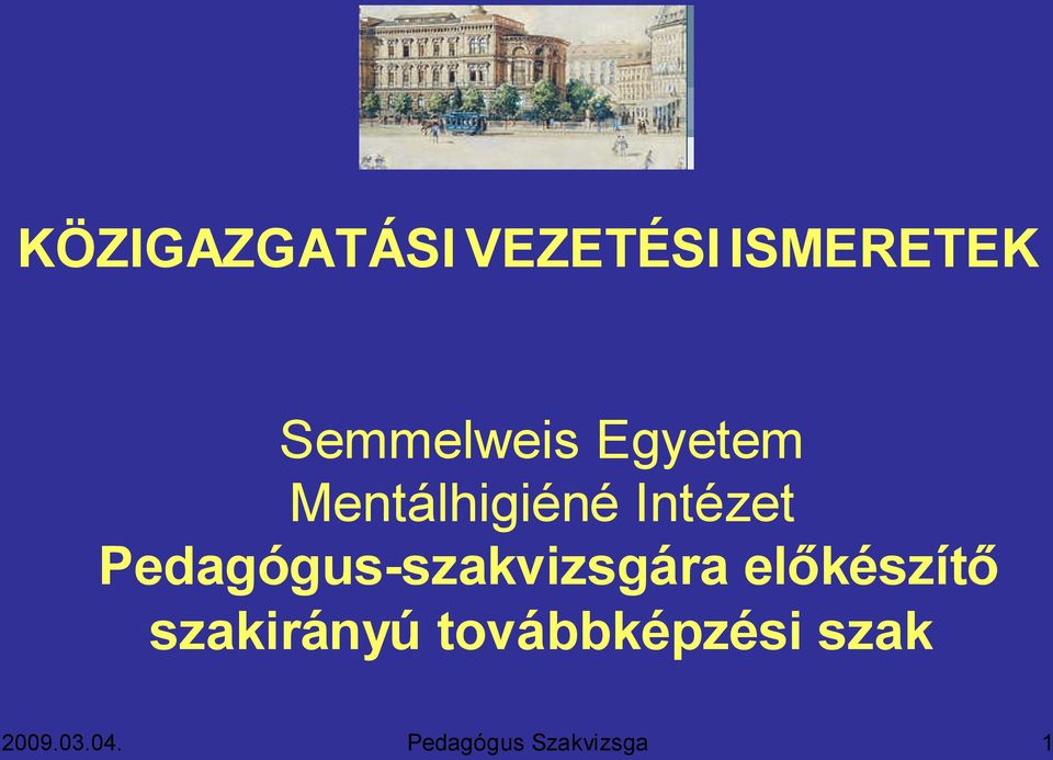 Intézet Pedagógus-szakvizsgára