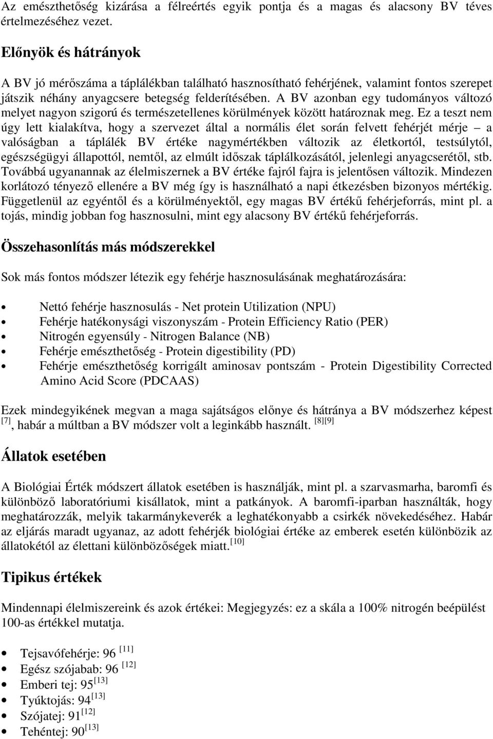 A BV azonban egy tudományos változó melyet nagyon szigorú és természetellenes körülmények között határoznak meg.