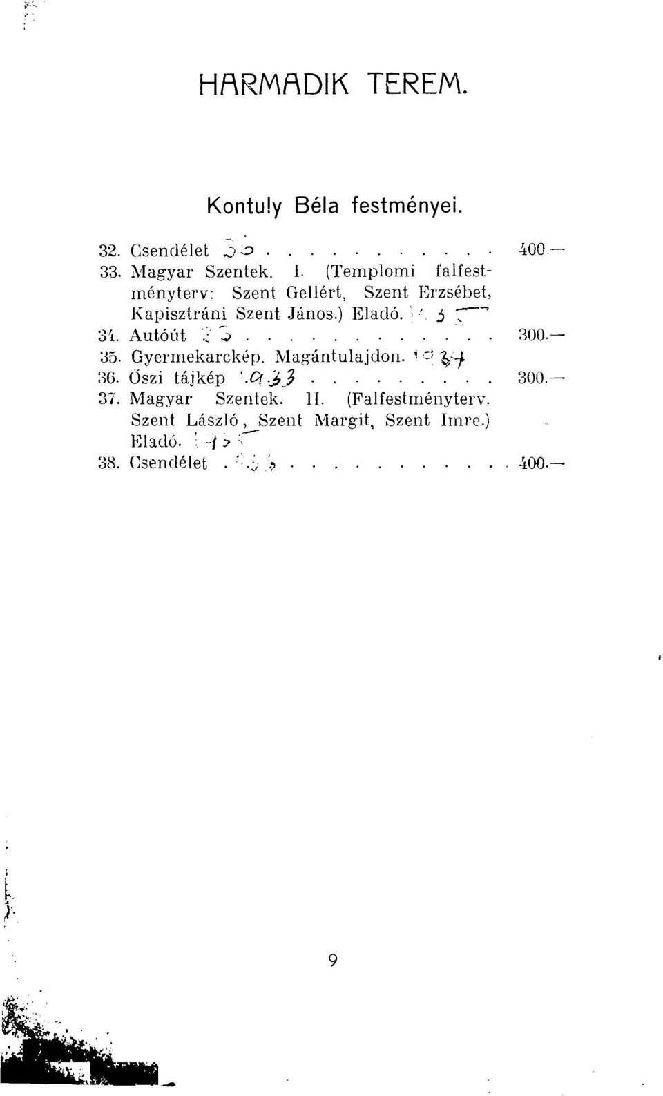 Autóút c v 300. 35. Gyermekarckép. Magántulajdon. x 4. 36. Öszi tájkép '.O.^J '.. 300. 37.