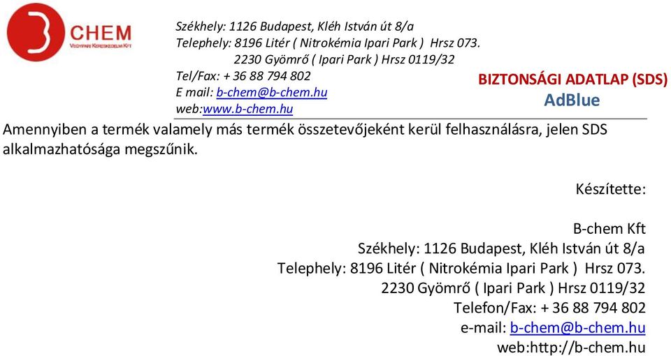 Készítette: B-chem Kft Székhely: 1126 Budapest, Kléh István út