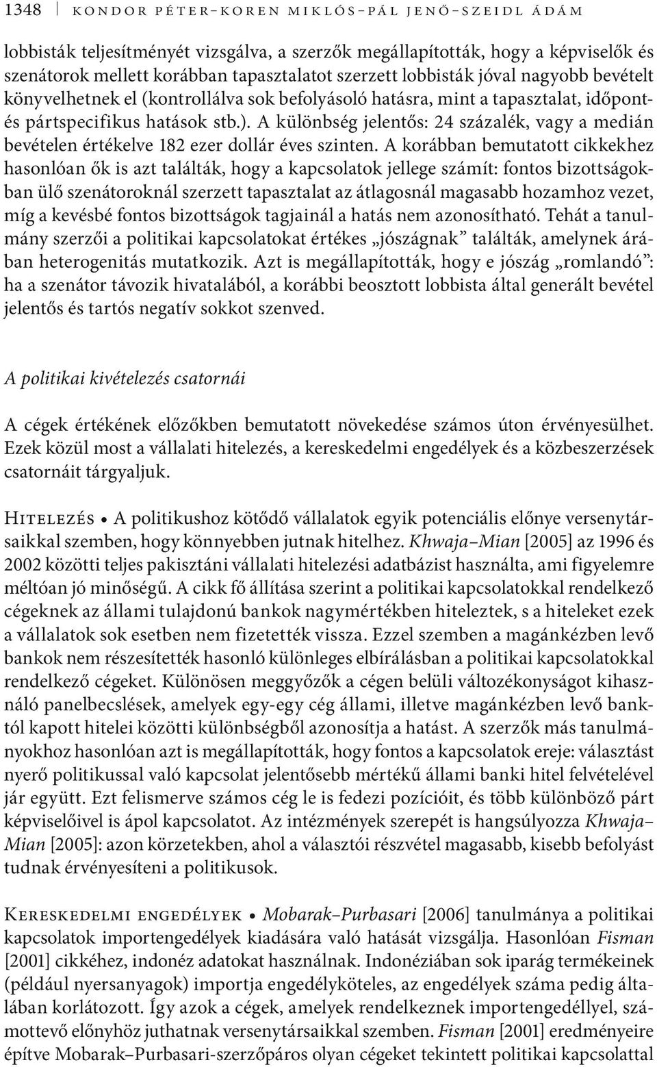 A különbség jelentős: 24 százalék, vagy a medián bevételen értékelve 182 ezer dollár éves szinten.