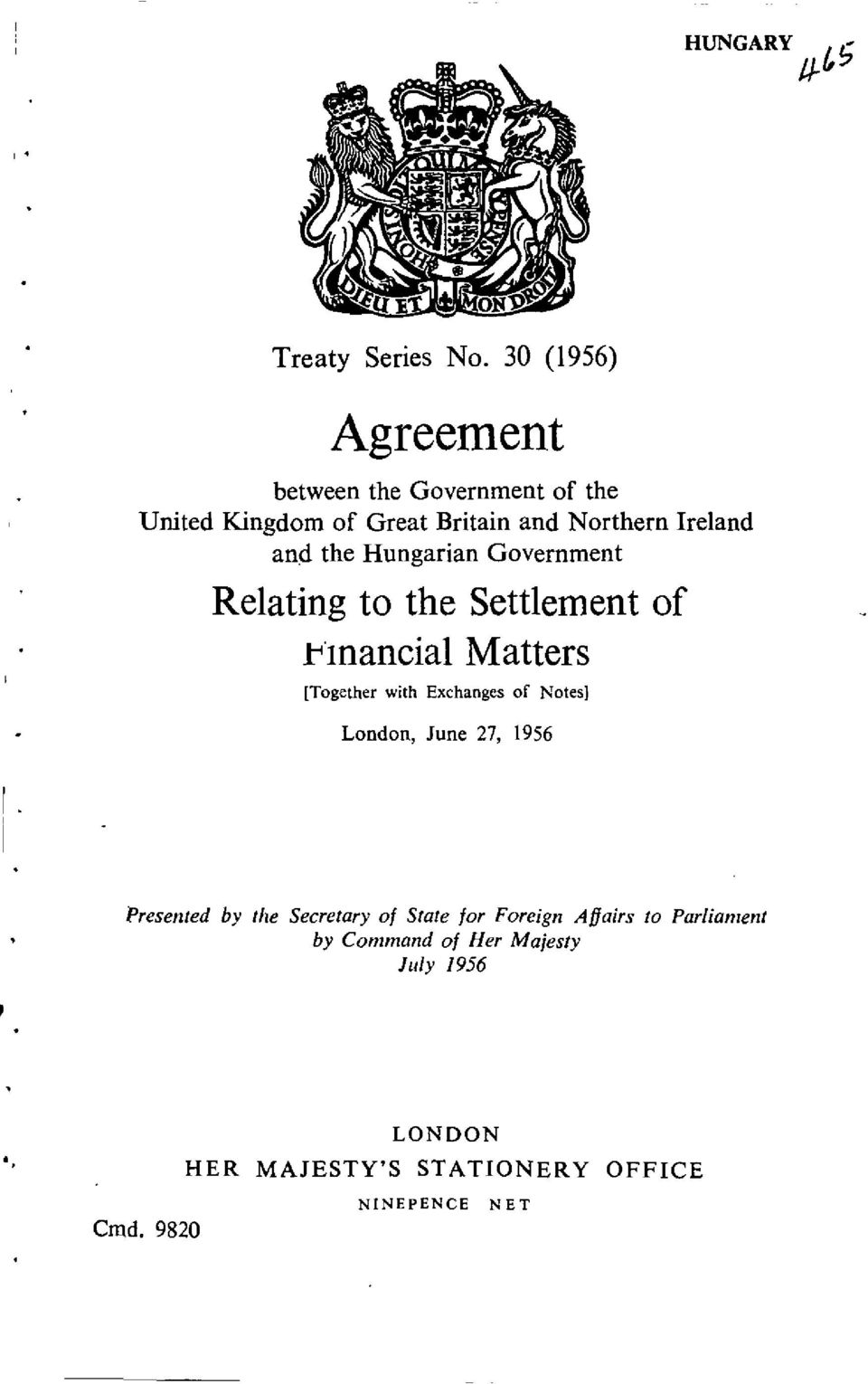 the Hungarian Government Relating to the Settlement of rinancial Matters [Together with Exchanges of Notes]