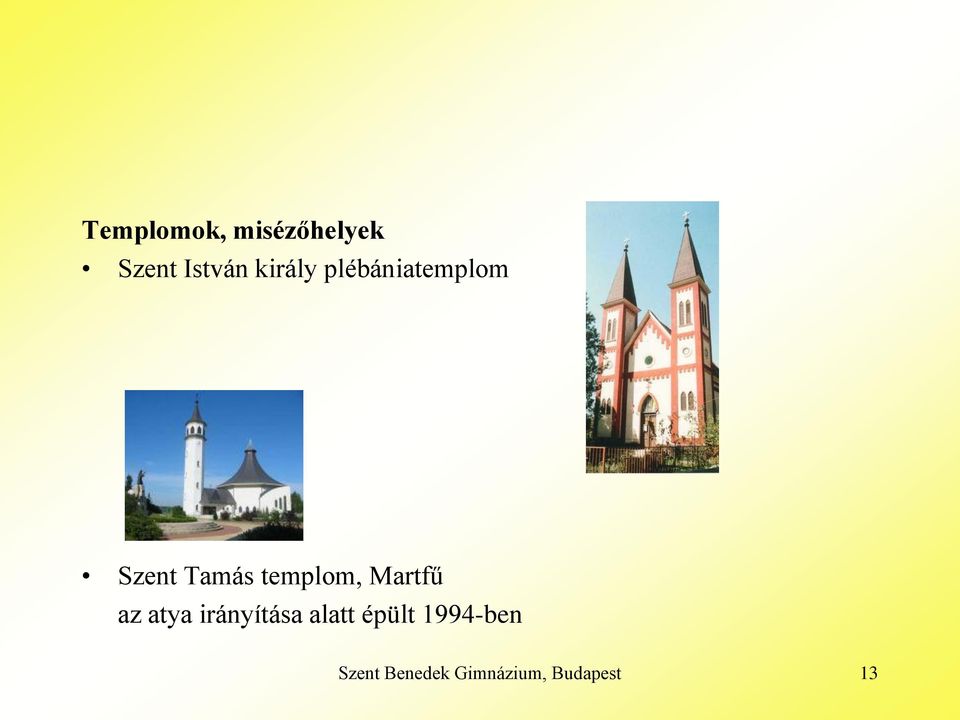 templom, Martfű az atya irányítása alatt