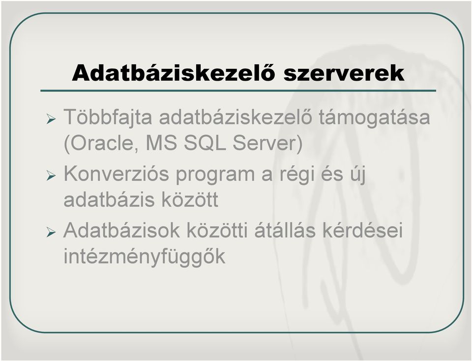 Server) Konverziós program a régi és új