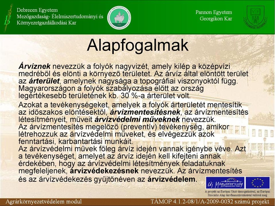 30 %-a árterület volt.