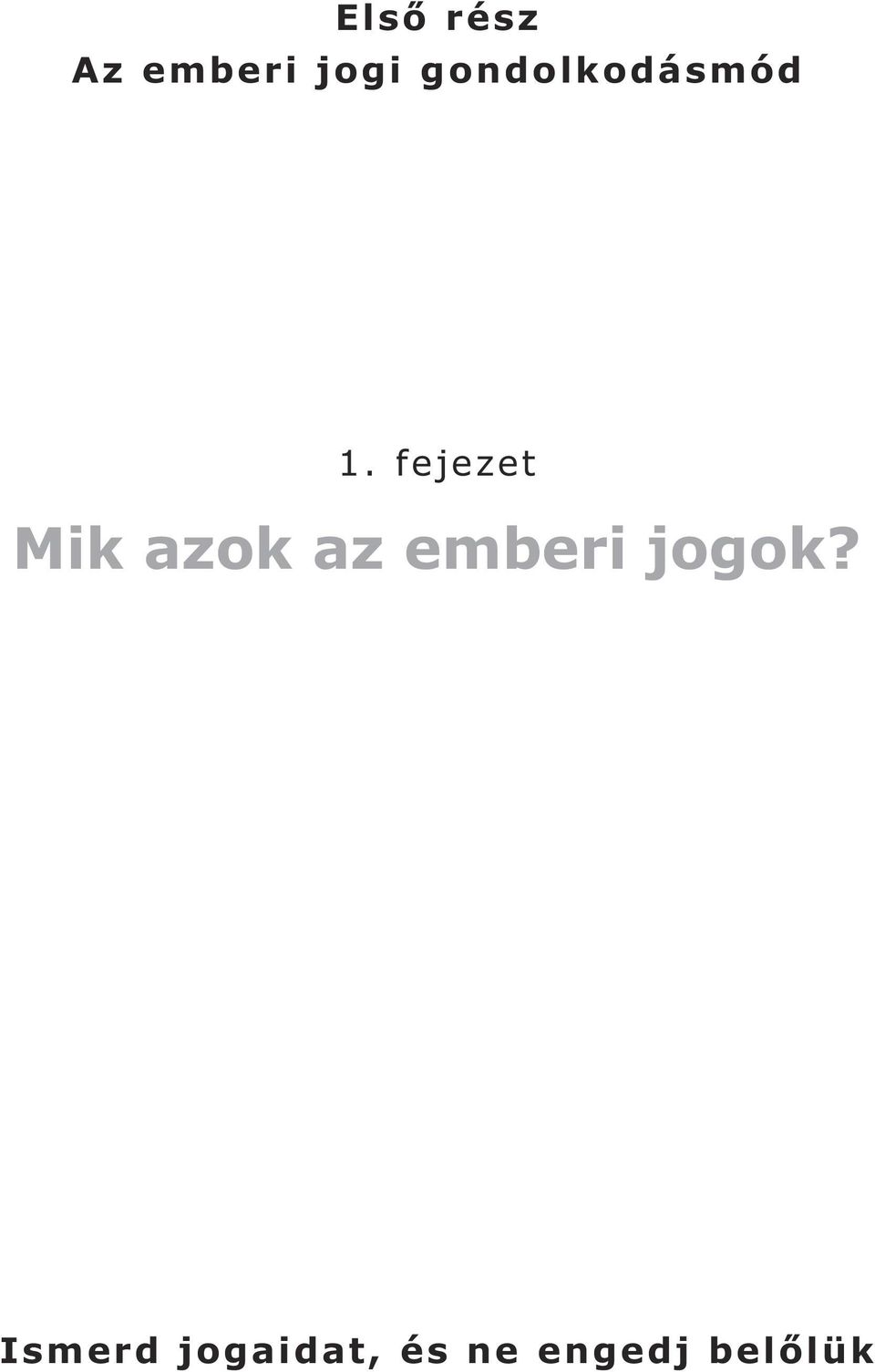 fejezet Mik azok az emberi