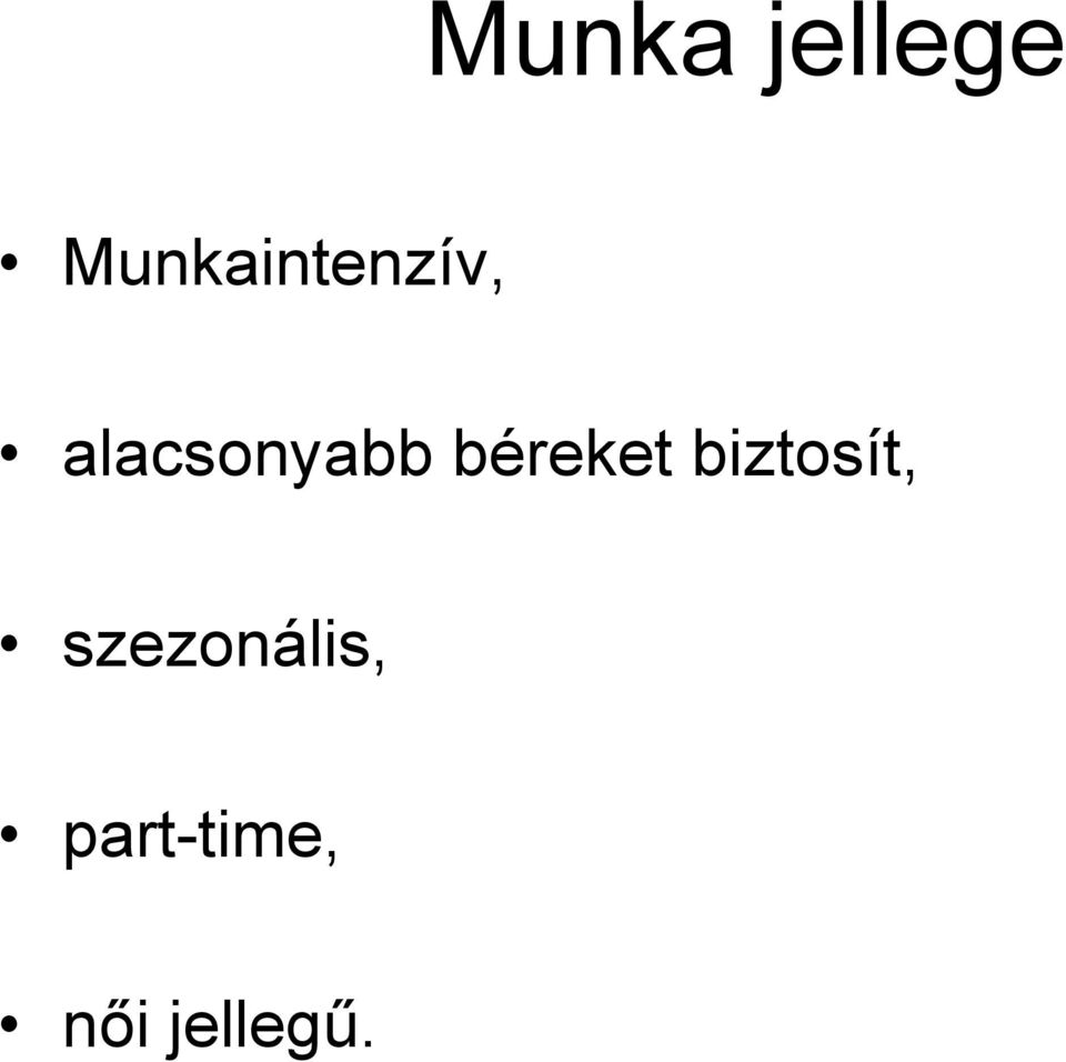 alacsonyabb béreket