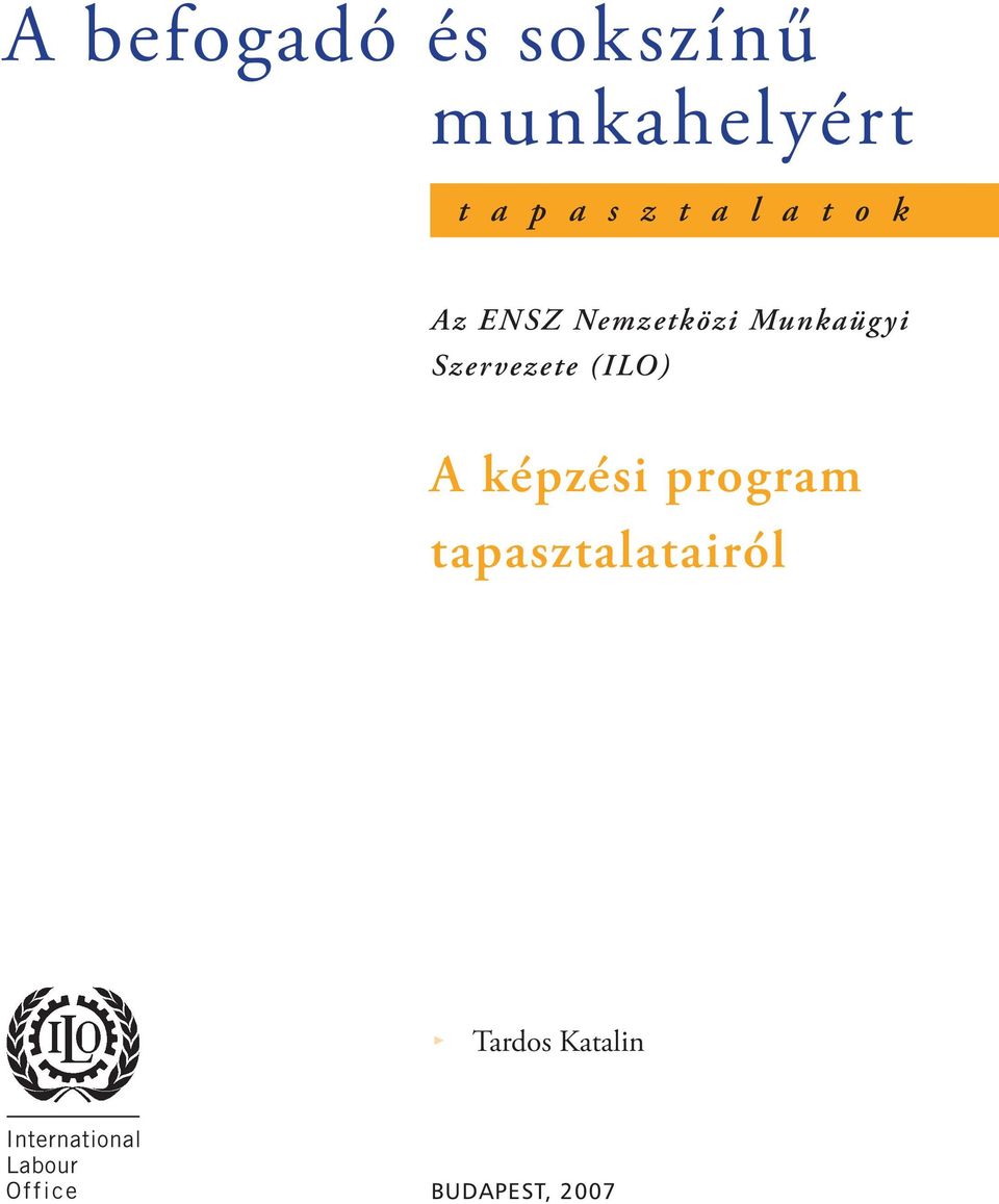 Szervezete (ILO) A képzési program