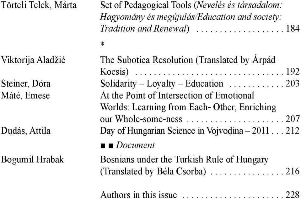 ..203 Máté, Emese at the Point of Intersection of Emotional Worlds: Learning from Each- Other, Enriching our Whole-some-ness.