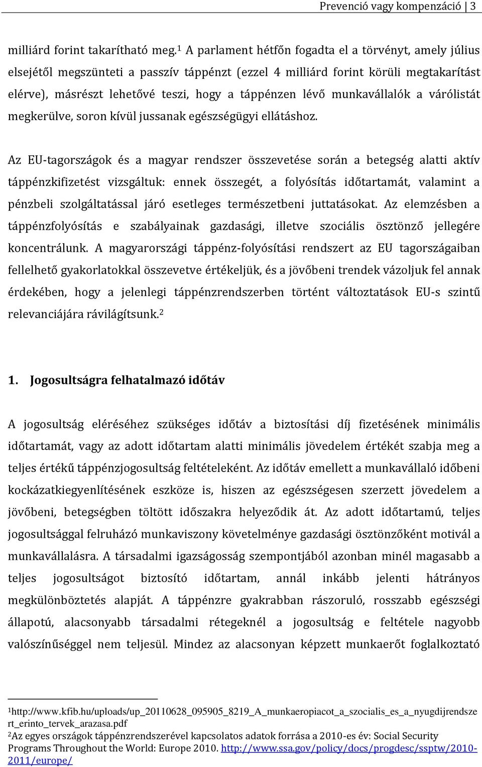 munkavállalók a várólistát megkerülve, soron kívül jussanak egészségügyi ellátáshoz.