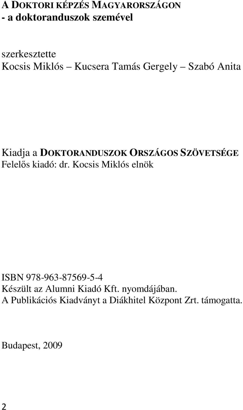 Felelős kiadó: dr.