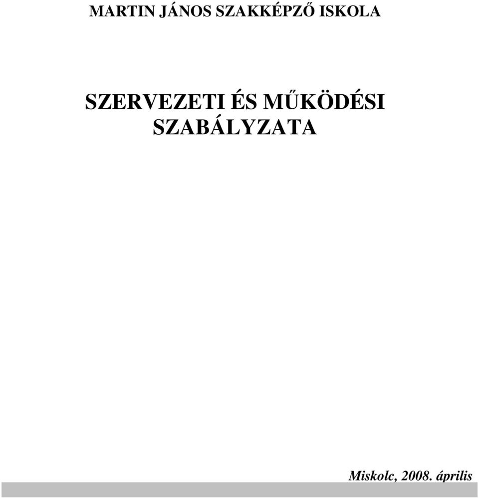 MŐÖDSI SZABÁLYZAA