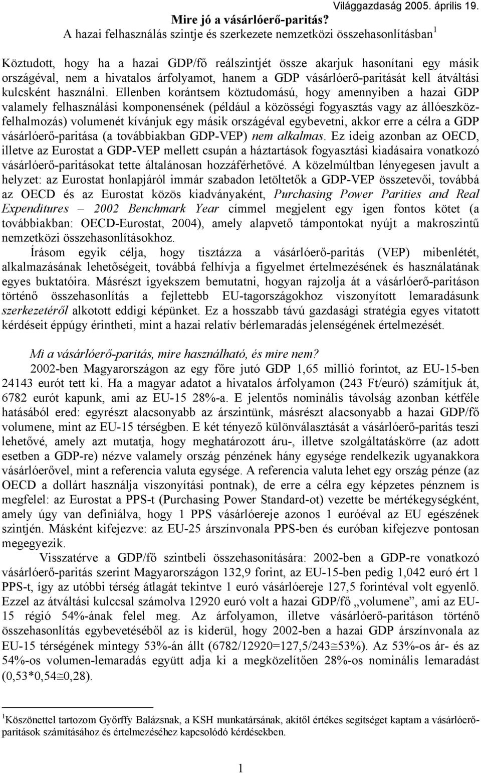 hanem a GDP vásárlóerő-paritását kell átváltási kulcsként használni.