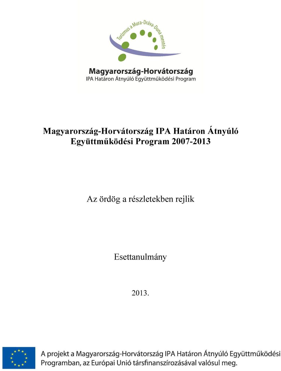 Program 2007-2013 Az ördög a