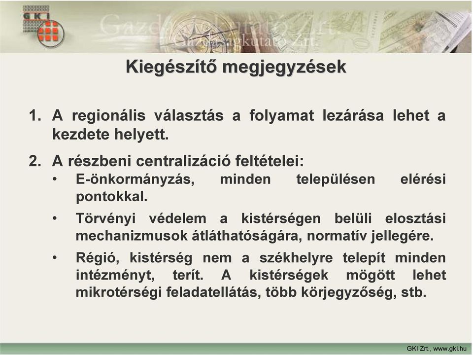 Törvényi védelem a kistérségen belüli elosztási mechanizmusok átláthatóságára, normatív jellegére.