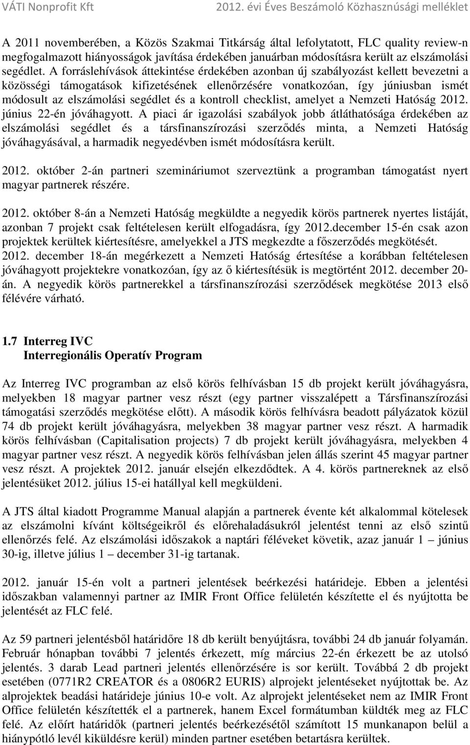 és a kontroll checklist, amelyet a Nemzeti Hatóság 2012. június 22-én jóváhagyott.