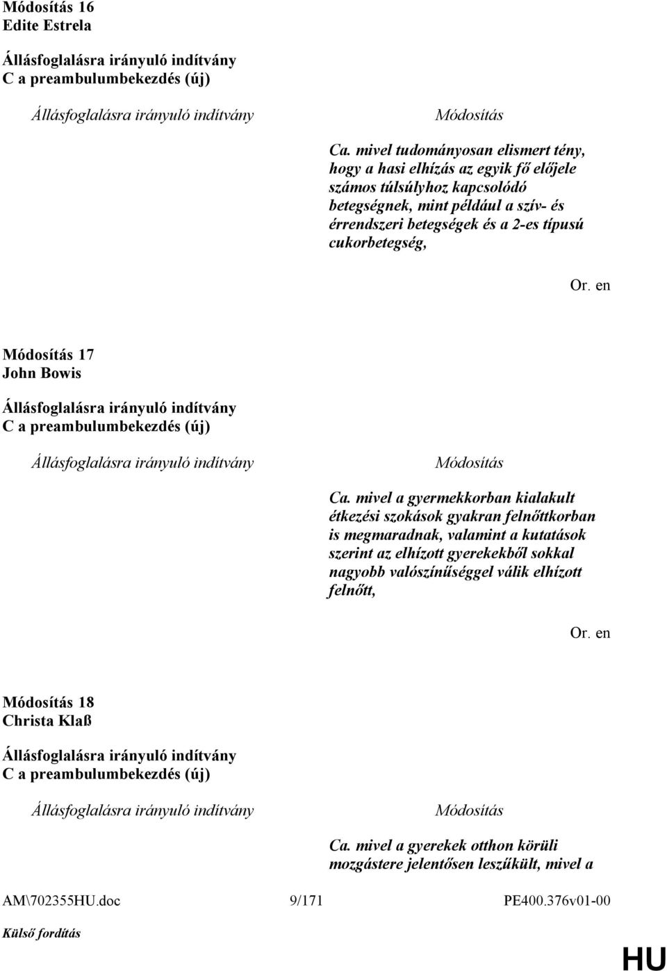 betegségek és a 2-es típusú cukorbetegség, 17 John Bowis C a preambulumbekezdés (új) Ca.