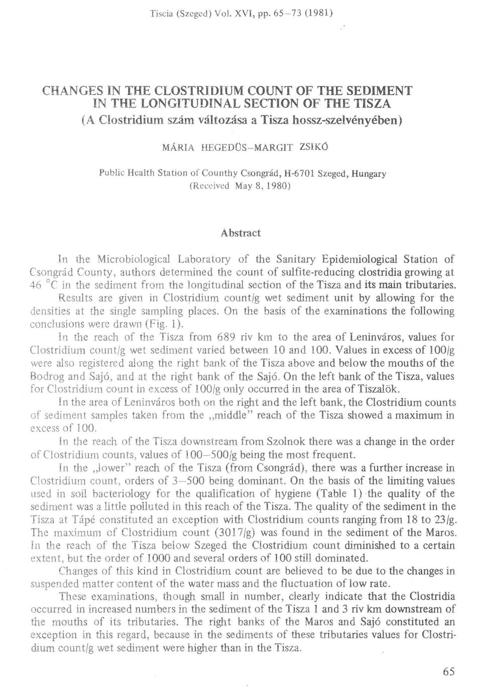 Health Station of Counthy Csongrád, H-670l Szeged, Hungary (RecGived May 8, 1980) Abstract In the Microbiological Laboratory of the Sanitary Epidemiological Station of Csongrád County, authors