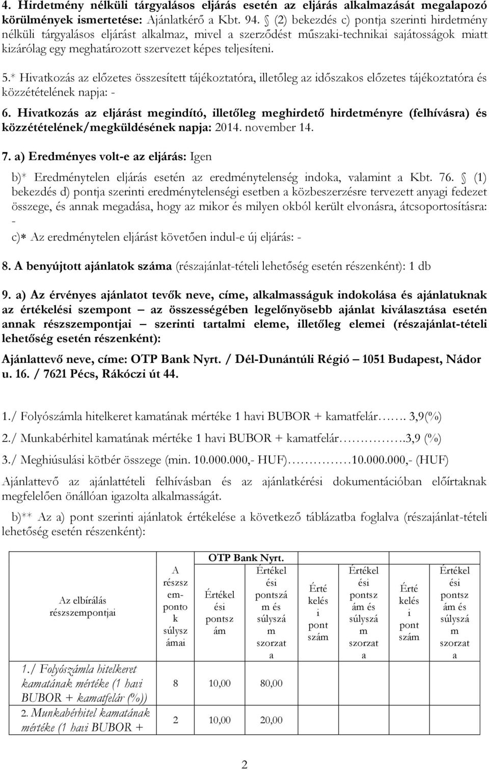 * Hivtkozás z előzetes összesített tájékozttór, illetőleg z időszkos előzetes tájékozttór és közzétételének npj: - 6.