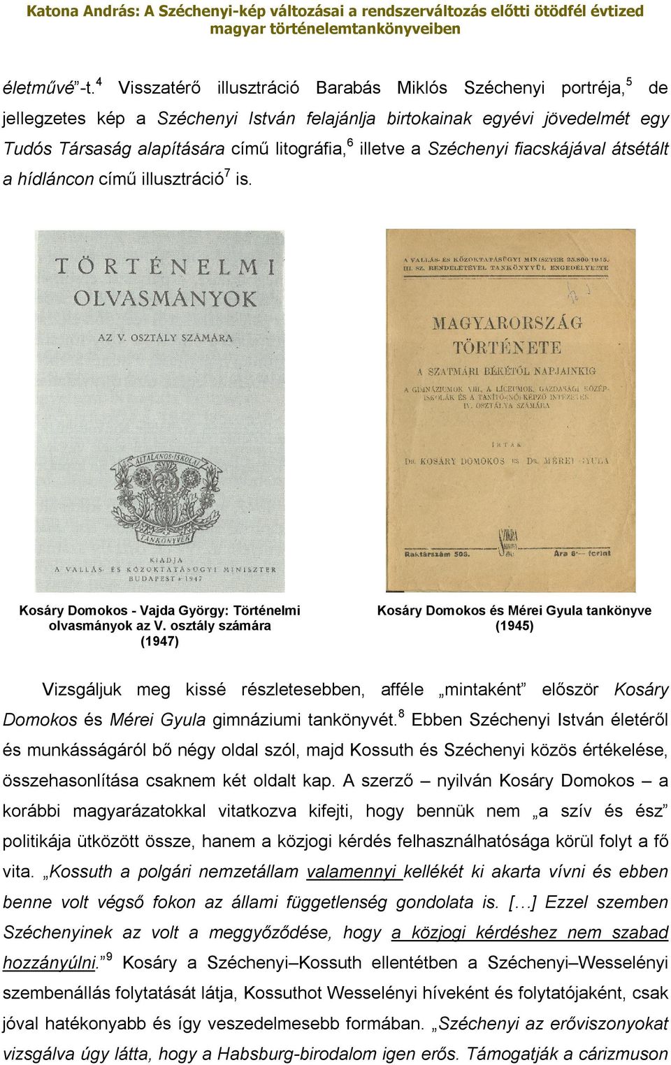 a Széchenyi fiacskájával átsétált a hídláncon című illusztráció 7 is. Kosáry Domokos - Vajda György: Történelmi olvasmányok az V.