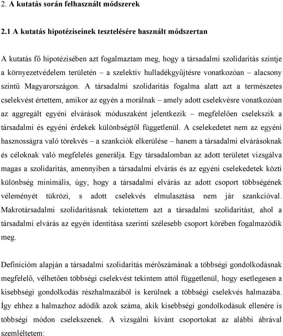 hulladékgyűjtésre vonatkozóan alacsony szintű Magyarországon.